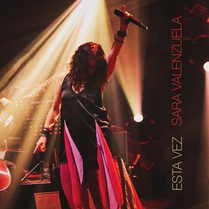 Sara Valenzuela - Esta Vez (En Vivo CAE)