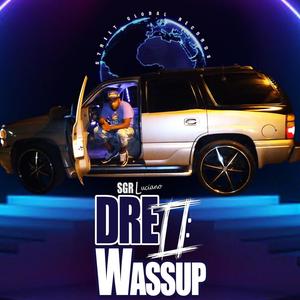 Dre II: Wassup (Explicit)