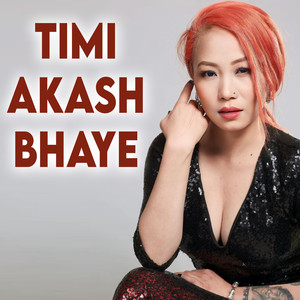 Timi Aakash Bhaye