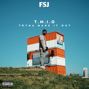 T.M.I.O (Tryna Make It Out) (Explicit)
