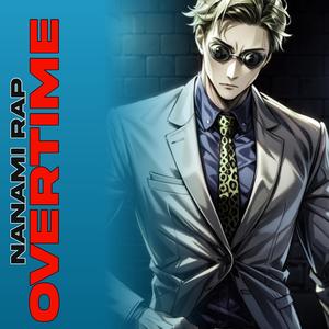 Overtime (Nanami Rap) [Explicit]