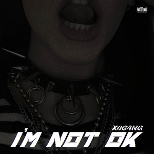 I'm NOT Ok (Explicit)