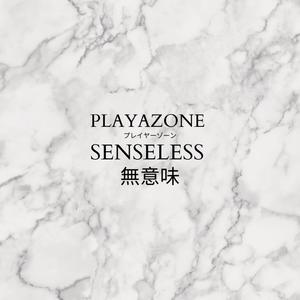 無意味 (SENSELESS)