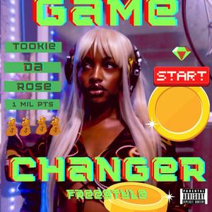 Game Changer Freestyle (Explicit)