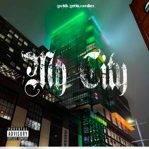 My City! (feat. Yetti & cordier) (Explicit)