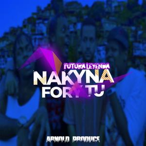 Nakyna ForyTu (feat. Futura Leyenda)
