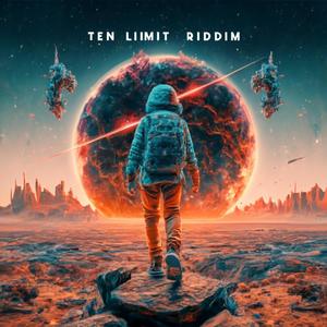 Ten Limit Riddim (Explicit)