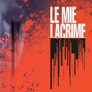 Le mie lacrime (feat. Rhamez) [Explicit]