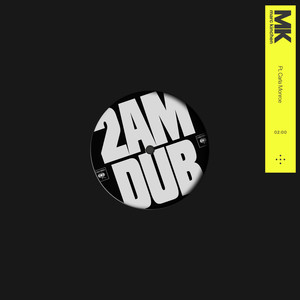 2AM (MK Dub)