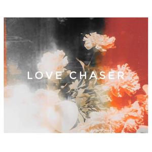 Love chaser