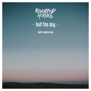 Half the Sky (Band Version)