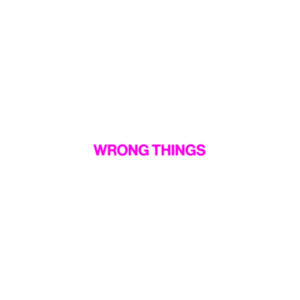 wrong things