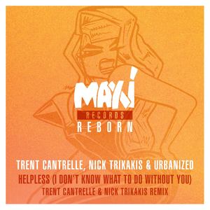 Helpless(I Don't Know What to Do Without You) (Trent Cantrelle & Nick Trikakis Extended Remix)