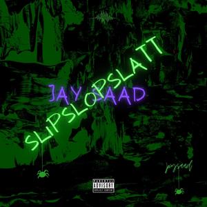 SLIP SLOP SLATT (Explicit)