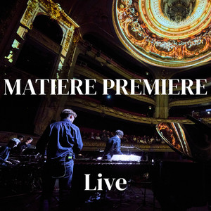Matière Première (Live at the Lille Opera)