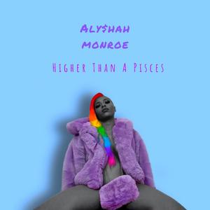 Higher Than a Pisces (Explicit)