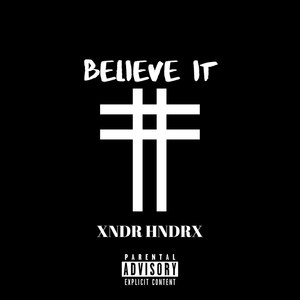 Believe It (Explicit)