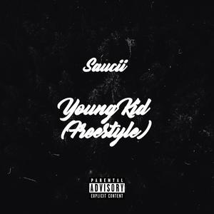 Young Kid (Freestyle) [Explicit]