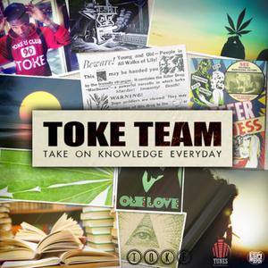 TOKE TEAM Vol. 1: Take On Knowledge Everyday (Explicit)