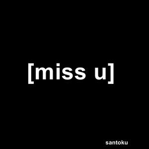 miss u (Explicit)
