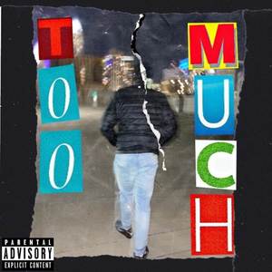 Too Much (Explicit)