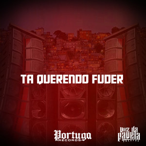 TA QUERENDO FUDER (Explicit)