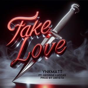 FAKE LOVE (feat. George Luccas & Umteto) [Explicit]