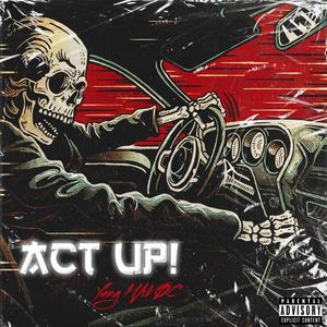 Act Up! (feat. IN$OMNIAC! & TornWolfTW) [Explicit]