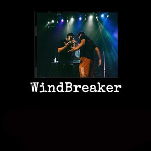 WindBreaker (Explicit)