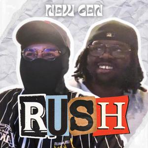 Rush (New Gen) [Explicit]