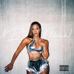 N.B.F.E (Interlude) (Explicit)