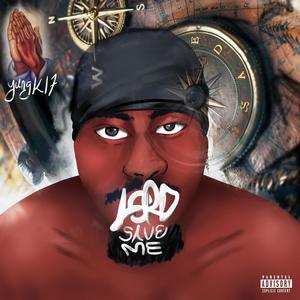 Lord save me (Explicit)