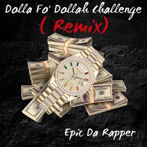 Dolla Fo' Dollah Challenge (Remix) [Explicit]