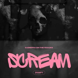 Scream (feat. Jhanpy) (Explicit)