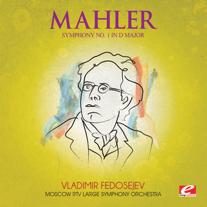 Mahler: Symphony No. 1 in D Major (Digitally Remastered)