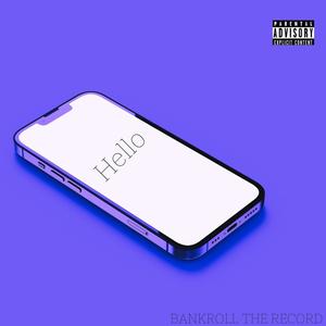 HELLO (feat. Ramsey Bankroll) [Explicit]