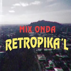 Mix Onda Retropical