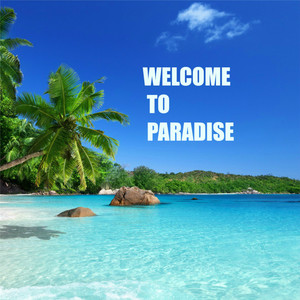 Welcome To Paradise