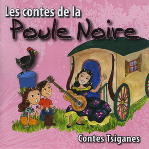 Les contes de la Poule Noire (Contes Tsiganes)