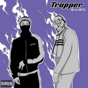 Trapper(feat. wittz) (Explicit)