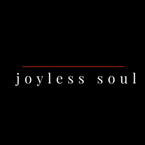 Joyless Soul