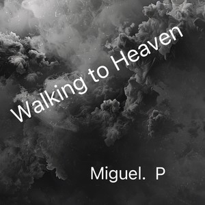 Walking to heaven