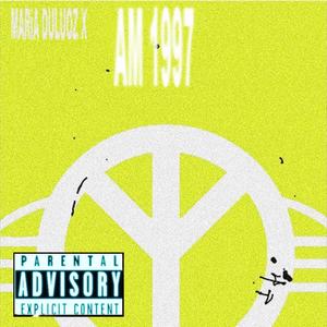 AM 1997 (SAD FREESTYLE/A FORTRESS FOR ALVAH) [Explicit]