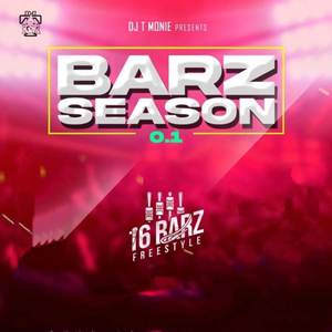 Dee Jay T Monie Presents Barz Season 0.1 (Explicit)