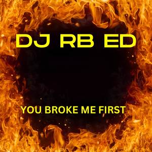 YOU BROKE ME FIRST (REMIX)