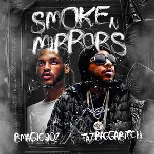 Smoke 'N' Mirrors (Explicit)