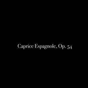 Caprice Espagnole, Op. 54