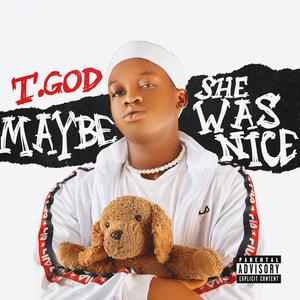Maybe She Was Nice (Explicit)
