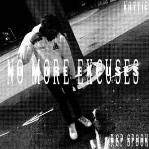 No more excuses (feat. RGP Spook) [Explicit]