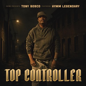 TOP CONTROLLER (feat. Hymm Legendary) [Explicit]
